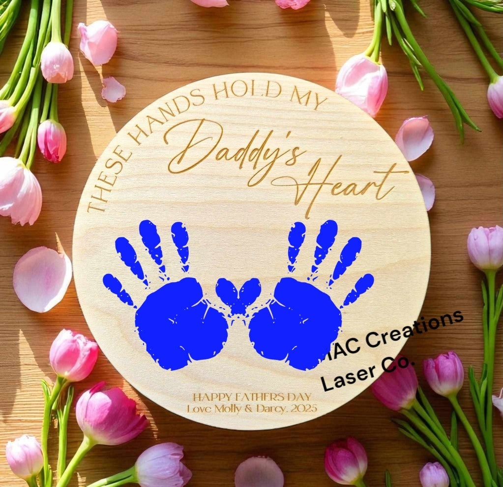 These Hands Hold My Daddy's Heart handprint sign