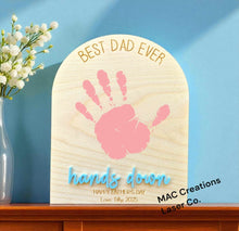 Load image into Gallery viewer, Father&#39;s Day Handprint sign - Best Dad Ever