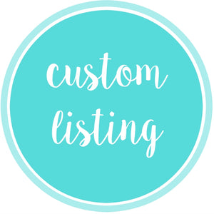 Custom Order for Belinda
