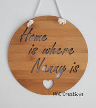 Load image into Gallery viewer, &#39;Home is where Nanny is&#39; - Wall Plaque