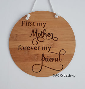 'First my Mother, Forever my friend' Wall Plaque