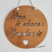 Load image into Gallery viewer, &#39;Home is where Grandma is&#39; - Wall Plaque