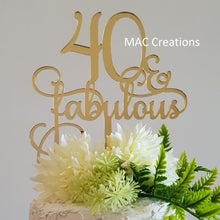 Load image into Gallery viewer, &#39;40 &amp; Fabulous&#39; Cake Topper - MAC Creations Laser Co.