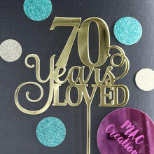 Load image into Gallery viewer, &#39;70 Years Loved&#39; Cake Topper - MAC Creations Laser Co.