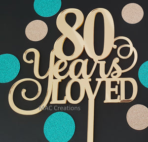 'Any Age Years Loved' Cake Topper - MAC Creations Laser Co.