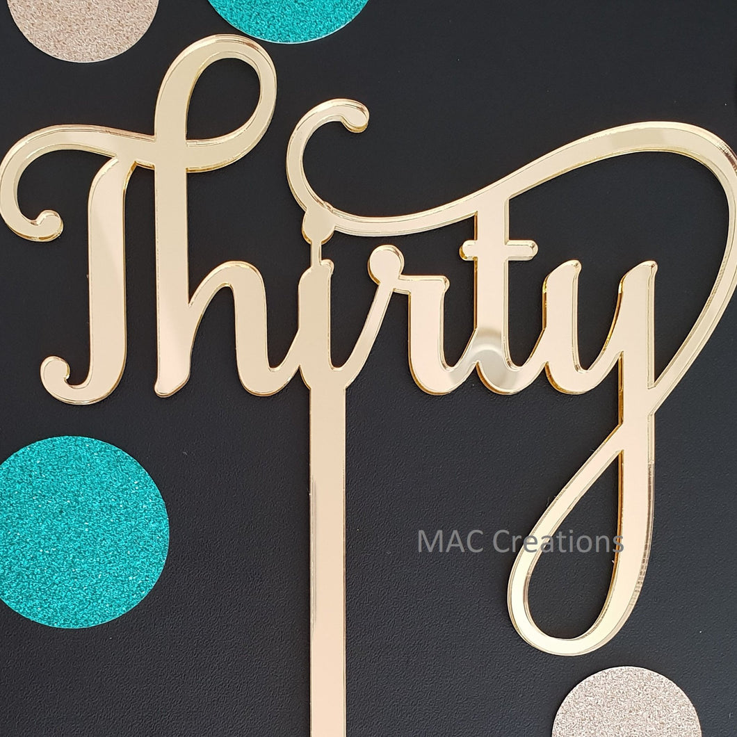 'Thirty' Cake Topper - MAC Creations Laser Co.