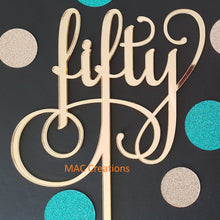 Load image into Gallery viewer, &#39;Fifty&#39; Cake Topper - MAC Creations Laser Co.
