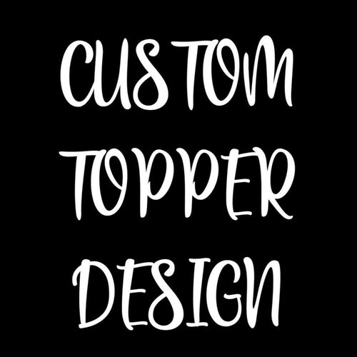 Topper Design Text Personalised Acrylic Cake Toppers- MAC Creations