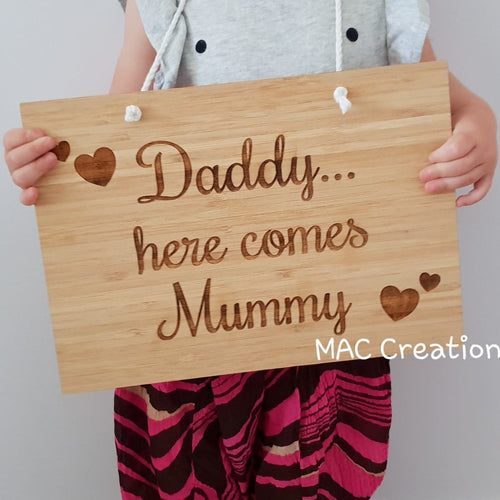 Daddy Here Comes Mummy Sign